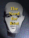 The Need for Rest