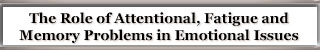 The Role of Attentional, Fatigue and Memory Problems in Emotional Issues